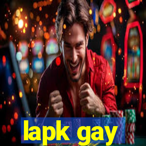 lapk gay